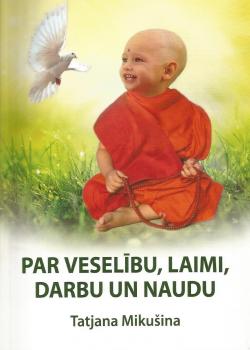 Par veselību, laimi, darbu un naudu