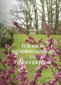 Turaidas dendroloģiskās un vides vērtības