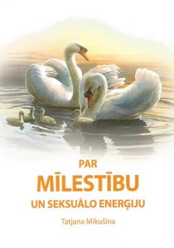 Par Mīlestību un seksuālo enerģiju