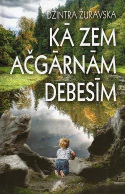 Kā zem ačgārnām debesīm