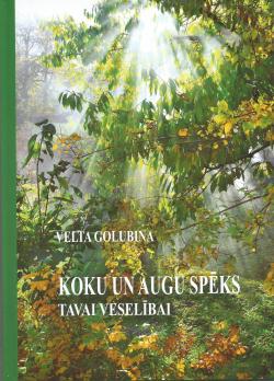 Koku un augu spēks tavai veselībai