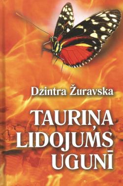 Tauriņa lidojums ugunī