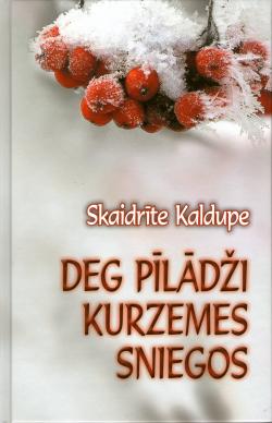 Deg pīlādži Kurzemes sniegos