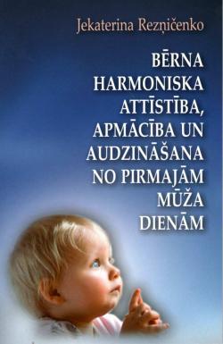 Bērna apmācība no pirmajām dzīves dienām