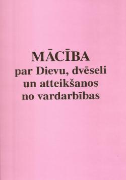 Mācība par Dievu, dvēseli un atteikšanos no vardarbības.