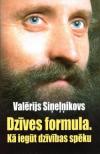 Dzīves formula. Kā iegūt dzīvības spēku